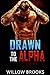 Drawn To The Alpha