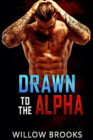 Drawn To The Alpha (Kindle Edition)