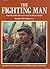 The Fighting Man: From Alexander the Great's army to the present day