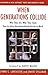 When Generations Collide by Lynne C. Lancaster When Generations Collide by Lynne C. Lancaster