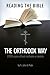 Reading the Bible the Orthodox Way by John A. Peck