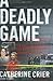 A Deadly Game by Catherine Crier