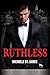 Ruthless (Mob Boss, #1) by Michelle St. James
