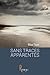 Sans traces apparentes