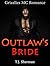 Outlaw's Bride: Grizzlies MC Romance (Alpha Male Dominance, Billionaire Romance, New Adult Short Stories,)