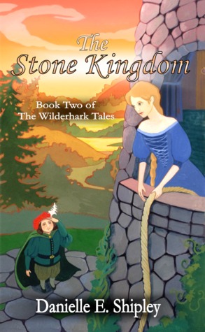 The Stone Kingdom (The Wilderhark Tales, #2)