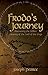 Frodo's Journey: Discover the Hidden Meaning of The Lord of the Rings