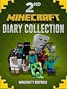 MINECRAFT: Minecraft Diary Collection 2nd Edition (Includes a Secret Minecraft Diary) (Minecraft Books for Kids Minecraft Diaries Minecraft Guides Minecraft Diary)