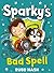 Sparky's Bad Spell by Ruby Nash