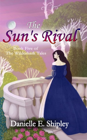 The Sun's Rival (The Wilderhark Tales, #5)