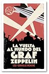 La vuelta al mundo del Graf Zeppelin by Léo Gerville-Réache