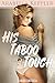His Taboo Touch