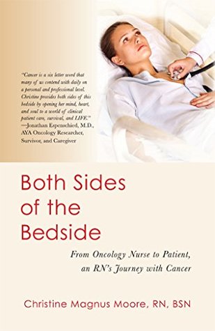 Both Sides of the Bedside: From Oncology Nurse to Patient, an RN's Journey with Cancer (Kindle Edition)