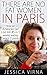 There Are No Fat Women In Paris: How an American Girl Lost 69 LBS in 3 weeks eating French Cuisines