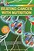 Beating Cancer with Nutrition by Patrick Quillin Beating Cancer with Nutrition by Patrick Quillin
