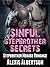 ROMANCE: Sinful Stepbrother Secrets (Billionaire Menage Bad Boy Taboo Romance) (New Adult Stepbrother Taboo Romance Short Stories)