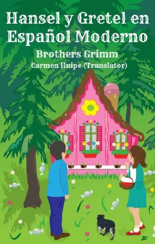 Hansel y Gretel en Español Moderno