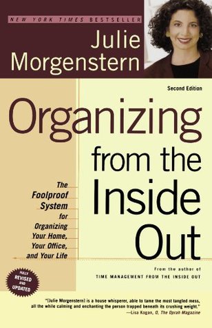 Organizing from the Inside Out: The Foolproof System for Organizing Your Home, Your Office and Your Life (Paperback)