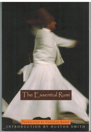 The Essential Rumi: Mystical Classics of the World