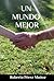 Un mundo mejor by Roberto Pérez Muñoz