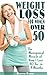 Weight Loss for Women Over 50 by Memoree Browne