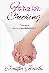 Forever Checking by Jennifer Jamelli Forever Checking by Jennifer Jamelli