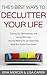 The 5 Best Ways to Declutter Your Life: Tidying Up, Decluttering, and Living With Less Journal Writing for an Organized Mind & a Clutter Free Home