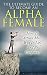 Alpha Female : The Ultimate...