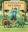 The Multiplying Menace Divides by Pam Calvert The Multiplying Menace Divides by Pam Calvert
