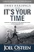 It's Your Time Journal: A Guide to Activating Your Faith, Achieving Your Dreams, and Increasing in God's Favor