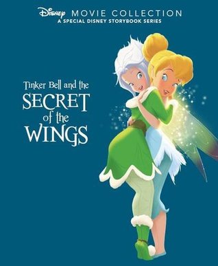 Disney Movie Collection: Tinker Bell and the Secret of the Wings: A Special Disney Storybook Series (Hardcover)