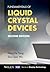 Fundamentals of Liquid Crystal Devices (Wiley Series in Display Technology)