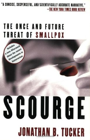 Scourge: The Once and Future Threat of Smallpox (Paperback)