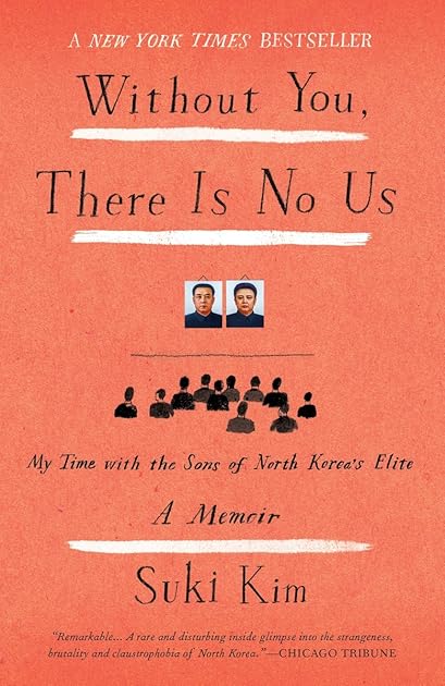 Without You, There Is No Us: Undercover Among the Sons of North Korea's Elite