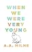 When We Were Very Young by A.A. Milne When We Were Very Young by A.A. Milne
