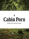 Cabin Porn by Zach Klein