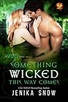 Something Wicked This Way Comes by Jenika Snow