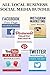 ALL LOCAL BUSINESS FOCUSED SOCIAL BUNDLE: Facebook, Twitter, Instagram, Youtube and Pinterest for Local Business Owners