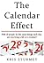 The Calendar Effect: 94% of people do the same things each day, ARE YOU LIVING A LIFE OR A ROUTINE?
