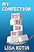 My Confection: Odyssey of a...