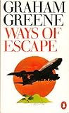 Ways of Escape by Graham Greene