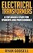 Electrical Transformers: A Top Graded Study for Students and Professionals (Electrical Engineering Book 2)