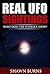 Real UFO Sightings: What Does the Evidence Show?