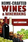 Home-Crafted Wines & Winemaking