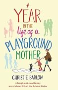 A Year in the Life of a Playground Mother