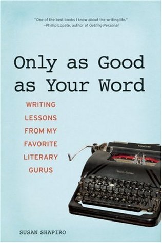 Only as Good as Your Word: Writing Lessons from My Favorite Literary Gurus (Paperback)