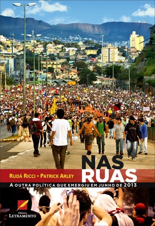 Nas ruas: a outra política que emergiu em junho de 2013