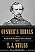 Custer's Trials by T.J. Stiles