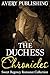 The Duchess Chronicles