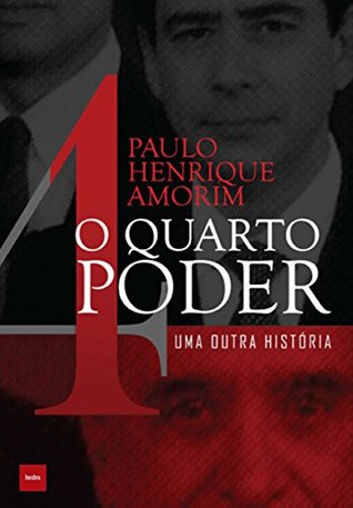 O quarto poder: Uma outra história (Portuguese Edition)